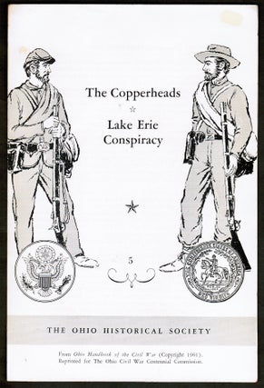 Item #16572 The Copperheads / Lake Erie Conspiracy. The Ohio Historical Society