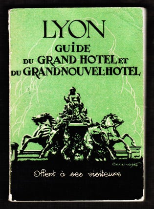 Lyon Guide Book du Grand Hotel et du Grand Novel Hotel Guide de Lyon Touristique et Commercial