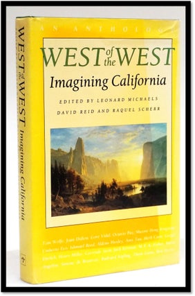 Item #16580 West of the West: Imagining California. David Reid, Raquel Scherr, Leonard Michaels