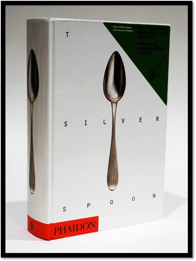 Item #16584 The Silver Spoon [Traditional Italian Home Cooking Recipes]. Alberto Capatti.