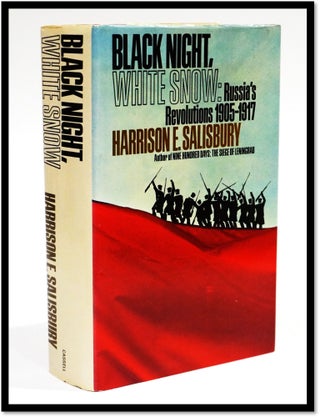 Item #16586 Black Night, White Snow: Russia's revolutions 1905-1917. Harrison E. Salisbury