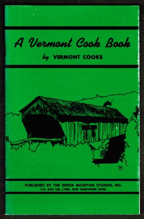 Item #16605 A Vermont Cook Book by Vermont Cooks. Dorothy Miller - Calef