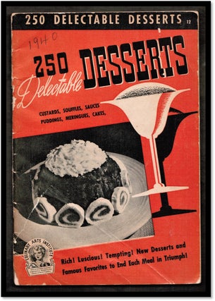 Item #16607 250 Delectable Desserts [Published for the Culinary Arts institute]. Ruth - Berolzheimer