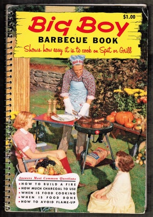 Item #16608 Big Boy Barbecue Book. Shows How Easy it is to Cook in Spit or Grill. Tested Recipe...