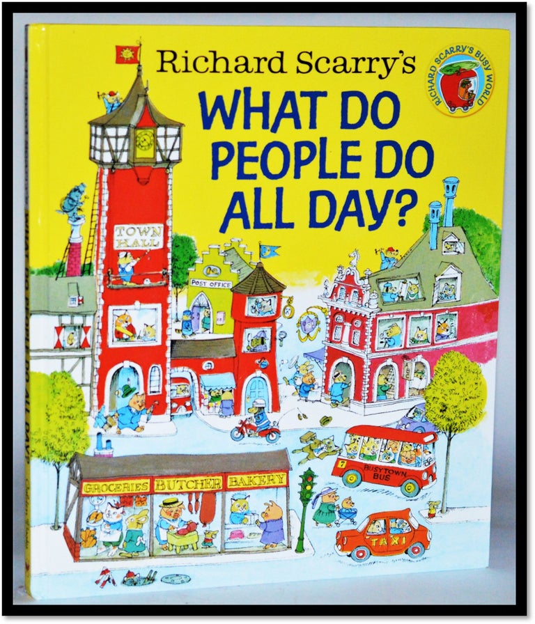 Item #16653 Richard Scarry's What Do People Do All Day? (Richard Scarry's Busy World). Richard Scarry.