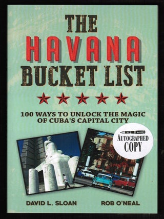 The Havana Bucket List: 100 ways to unlock the magic of Cuba's capital city (The Bucket List Series)