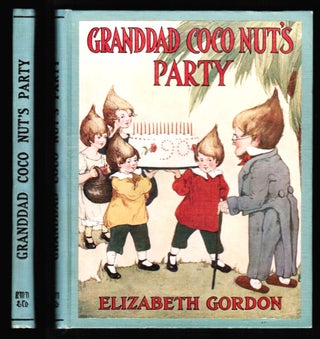 Item #16659 Granddad Coco Nut's Party. Elizabeth Gordon, 1866 - 1922