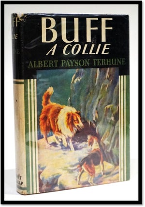 Item #16685 Buff: A Collie, And Other Dog Stories. Albert Payson Terhune