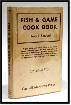 Item #16688 Fish and Game Cookbook. Harry T. Botsford