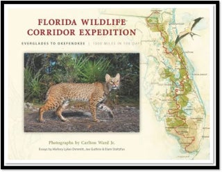 Item #16705 Florida Wildlife Corridor Expedition. Mallory Lykes Dimmitt, et. al