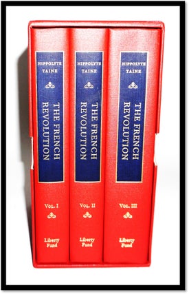The French Revolution [Three Volumes. Hippolyte Taine.