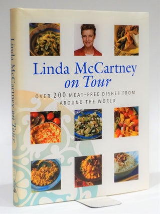 Linda McCartney on Tour : Over 200 Meat-Free Dishes from Around the World [Vegetarian. Linda McCartney.