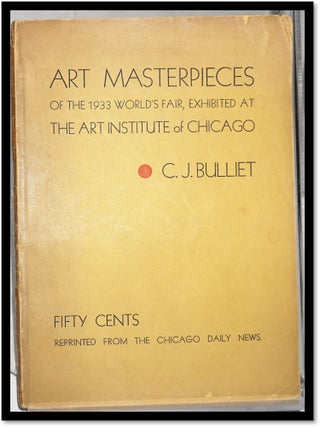 Art Masterpieces of the 1933 World's Fair, Exhibited at the Art Institute of Chicago
