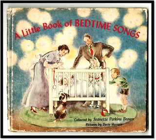 Item #16743 A Little Book of Bedtime Songs. Jeanette Perkins Brown, Collected by