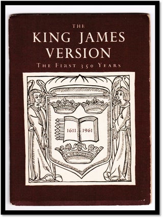 The King James Version: The First 350 Years, 1611 - 1961