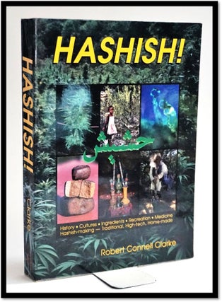 Hashish [Consumption, Production, Chemistry. Robert Connell Clarke.