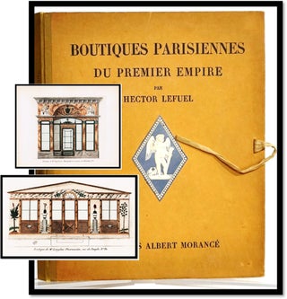 Item #16777 Boutiques Parisiennes Du Premier [Paris Architecture of the First Empire] [Art Deco]....