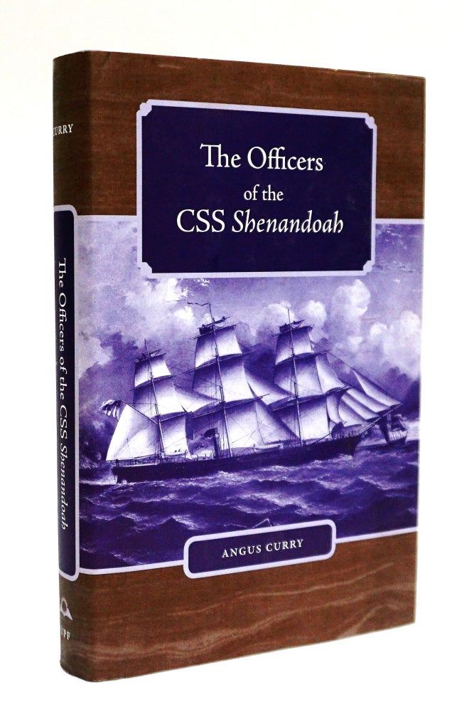 Item #16783 The Officers of the CSS Shenandoah (New Perspectives on the History of the South). Angus Curry.