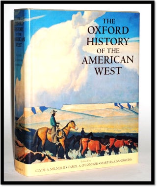 Item #16789 The Oxford History of the American West. Clyde A. Milner II, Carol A. O'Connor,...