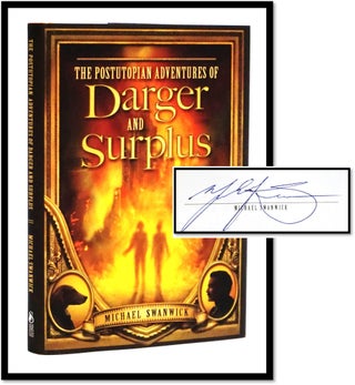 The Postutopian Adventures of Darger and Surplus. Michael Swanwick.