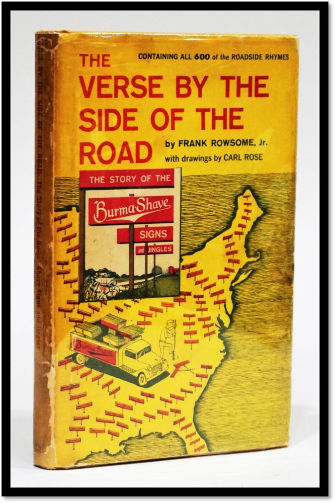 Item #16825 The Verse by the Side of the Road The Story of the Burma Shave Sign and Jingles. Frank Rowsome Jr.