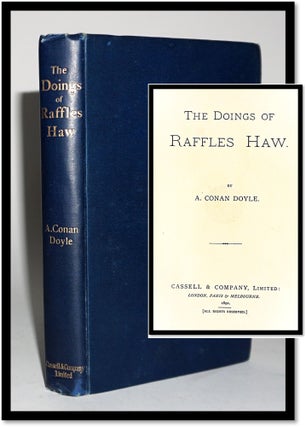 Item #16848 The Doings of Raffles Haw [Scientific Romance - Mad Scientist]. Conan A. Doyle