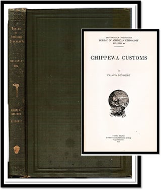 Item #16882 Chippewa Customs. Smithsonian Institution Bureau of American Ethnology Bulletin #86...