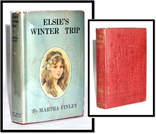 Item #16902 Elsie's Winter Trip [Elsie Dinsmore #26]. Martha Finley