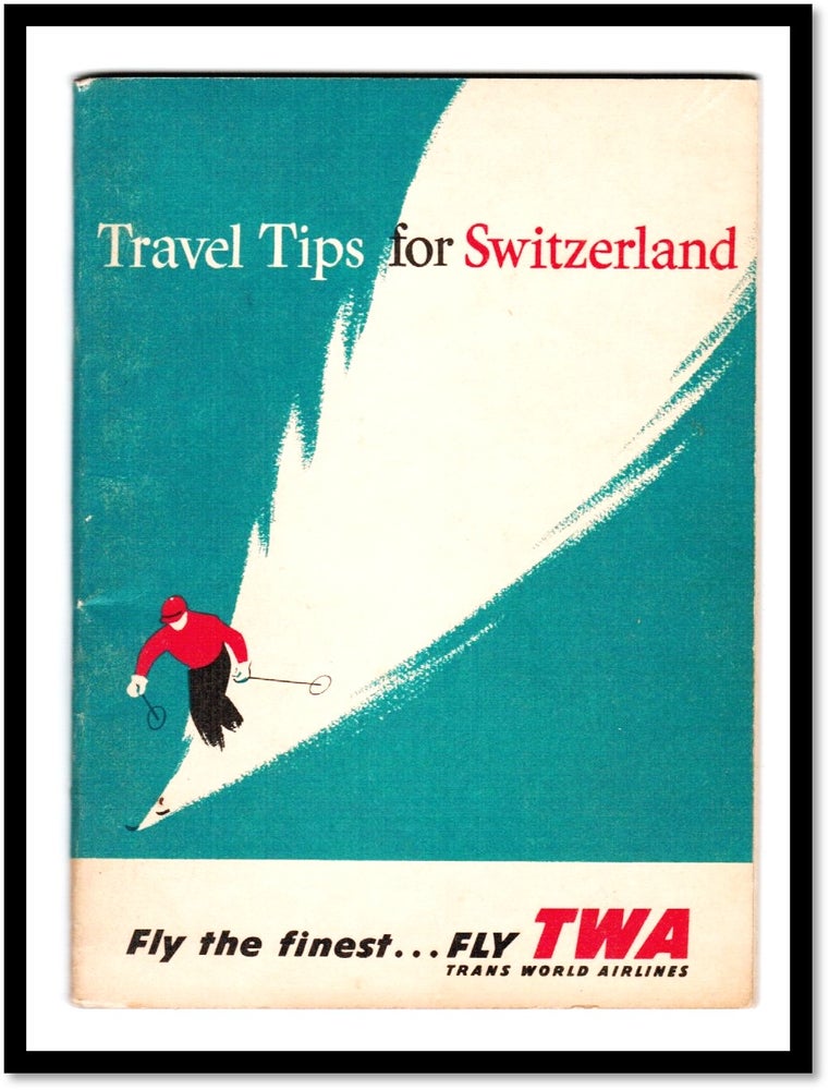 Item #16908 Travel Tips for Switzerland. Trans World Airlines.