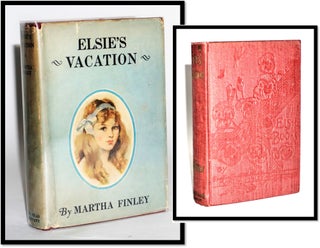 Item #16920 Elsie's Vacation [Elsie Dinsmore #17]. Martha Finley