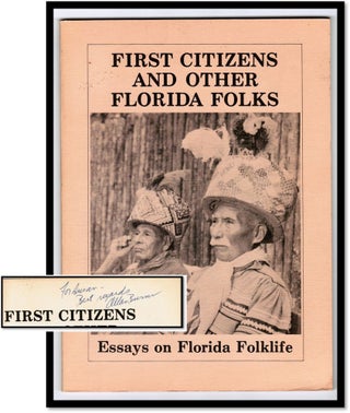 First Citizens and Other Florida Folks, Essays on Florida Folklife, Folklife. Ronald - Foreman.