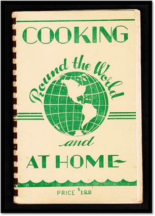 Item #16969 Cooking Round the World and at Home. Mrs. Charles White