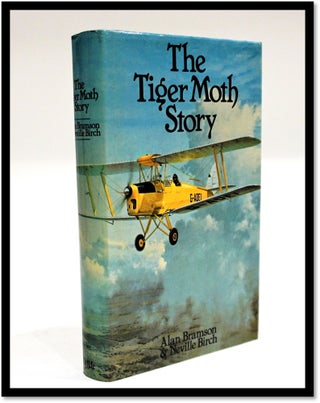Item #16975 The Tiger Moth Story [Aviation]. Alan E. Bramson, Neville H. Birch