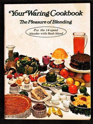 The Warning Cookbook. The Pleasure of Blending [Classic Mid-Century Recipes]