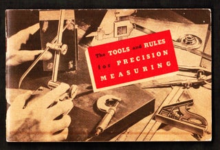 Item #16985 The Tools and Rules for Precision Measuring. The L. S. Starlet Company