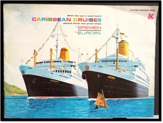 Caribbean Cruises - Winter-Spring 1966. With the Sun in Your Heart, Aboard These Two Great Ships: TS Bremen and MS Europa
