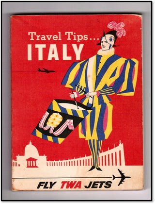 Travel Tips ... Italy [TWA Airlines. Trans World Airlines.