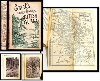 Item #17131 [Columbia Exposition] Stark’s Guide and History of British Guiana containing a...