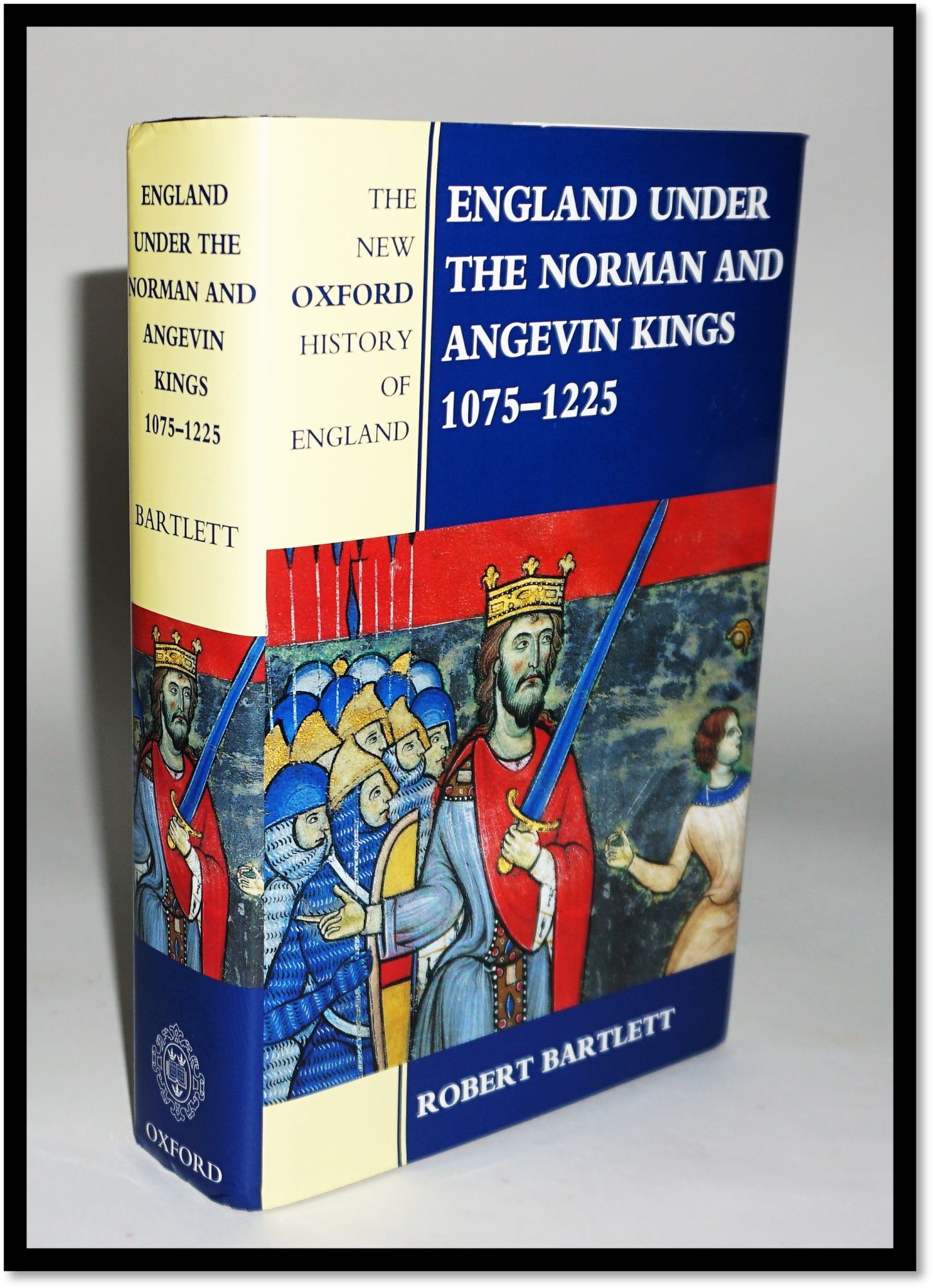 England Under the Norman and Angevin Kings, 1075-1225 New Oxford