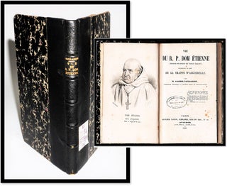Item #17170 [Trappist Monk, Founder De La Trappe D’Aiguebelle] Vie du R. P. Dom Etienne....