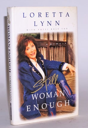 Item #17179 Still Woman Enough: A Memoir. Loretta Lynn, Patsi Bale Cox