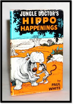 Item #17206 Hippo Happenings Jungle Doctor's Fables #4. Paul White