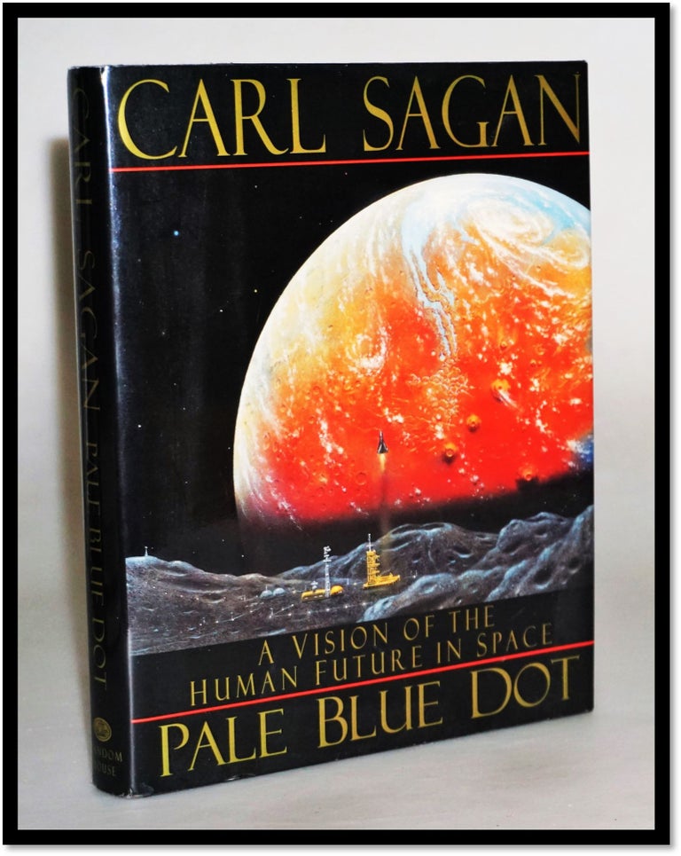 Item #17244 Pale Blue Dot: A Vision of the Human Future in Space. Carl Sagan.