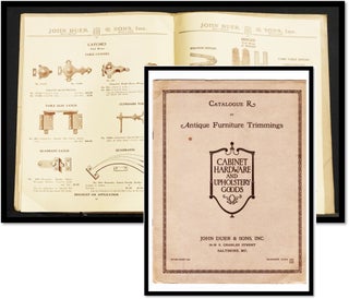 Item #17278 Cabinet Hardware and Upholstery Goods. John Duer & Sons, Inc. Catalogue R of Antique...