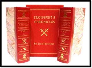 Item #17339 Chronicles of England, France, Spain, and the Adjoining Countries. [Froissart's...
