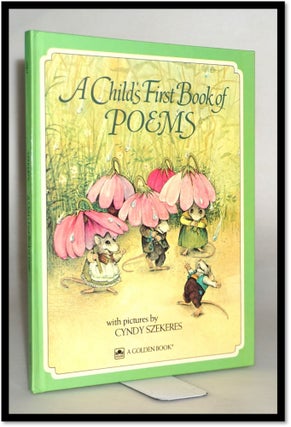 A Child's First Book of Poems. Cyndy Szekeres.