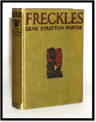 Item #17375 Freckles [Indiana’s Limberlost Swamp]. Gene Stratton-Porter, 1863 – 1924
