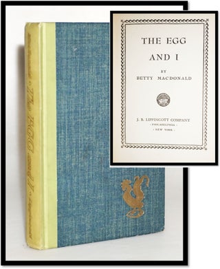 Item #17376 The Egg and I [Olympic Peninsula; Romantic Comedy; Book to Film]. Betty MacDonald