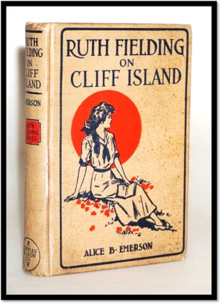 Item #17377 Ruth Fielding On Cliff Island Or The Old Hunter's Treasure Box [#6 in the Series]...
