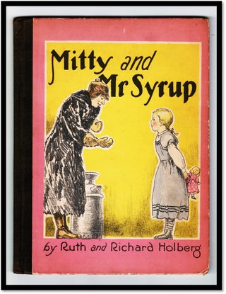 Item #17389 Mitty and Mr. Syrup. Ruth and Richard Holberg